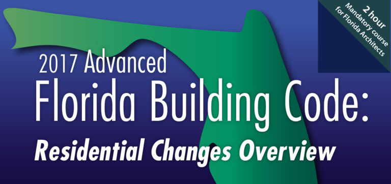 2017 Advanced Florida Building Code: Residential Changes Overview ...